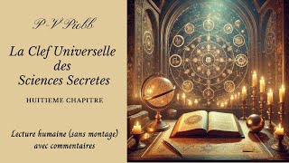 Lecture Humaine  PV Piobb  La Clef Universelle des Sciences Secrètes Chapitre 8 [upl. by Jarib916]