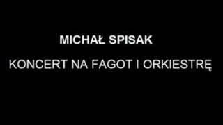 Michał Spisak  Koncert na fagot i orkiestrę IIIIII [upl. by Yrokcaz]