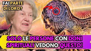 7 Esperienze UNICHE che Vivono le Persone con DONI SPIRITUALI Dolores Cannon  Risveglio Spirituale [upl. by Tezile]