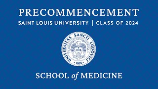 2024 SLU School of Medicine Precommencement Ceremony [upl. by Kial]