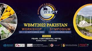 WBMT2022 Pakistan 8th WBMT Workshop amp Symposium  2224 Sep 2022  Rawalpindi  Pakistan  Hybrid [upl. by Nosyaj716]