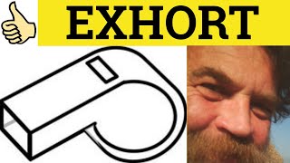 🔵 Exhort Meaning  Exhort Examples  Exhort Definition  Exhort Defined  Formal English  Exhort [upl. by Seta]