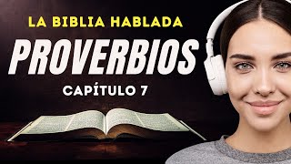 LA BIBLIA HABLADA  PROVERBIOS 7 NTV Blanco por Dentro [upl. by Boothman280]