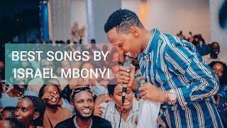 BEST OF ISRAEL MBONYI  ISRAEL MBONYI SONGS 2023 ISRAEL MBONYI MIX SONGS 2024 [upl. by Terb]