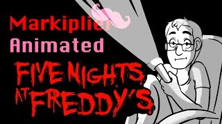 Markiplier Animatic 5 Nights at Freddys [upl. by Eyma]