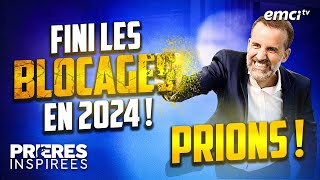 Fini les blocages en 2024  Prions   Prières inspirées  Jérémy Sourdril [upl. by Caren17]