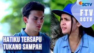 FTV SCTV Full Michelle Ziudith amp Rizky Nazar  Hatiku Tersapu Tukang Sampah [upl. by Vipul871]