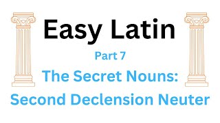 Easy Latin Part 7 Second Declension Neuter [upl. by Mychael637]