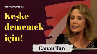 Canan Tan  Keşke dememek için [upl. by Thora903]