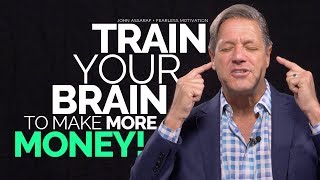 Train Your Brain To Make More Money  John Assaraf [upl. by Gunning959]