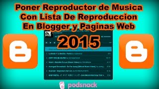 Poner Reproductor de Musica Con Lista De Reproduccion En Blogguer y paginas Web 2015 [upl. by Pen]