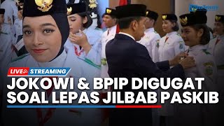 🔴Soal Aturan Lepas Jilbab MUI Minta Paskibraka Perempuan Pulang Saja hingga Jokowi amp BPIP Digugat [upl. by Ecissej]