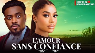 LÁMOUR SANS CONFIANCE  TOOSWEET ANNAN FRANCES BEN  Films Nollywood en Français [upl. by Ednarb]