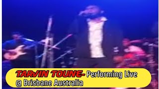 Tarvin Toune Performing Live at Brisbane Australia 2022 [upl. by Ahtnamys]