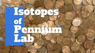 Isotopes of Pennium  A Science Experiment by Mr Pauller [upl. by Inaja770]