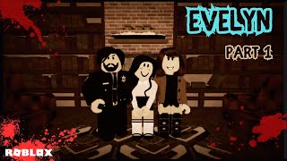 EVELYN HORROR  Part 1  Full Walkthrough  ROBLOX [upl. by Ialocin]