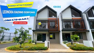 Rumah Hook Dengan Attic Room yang Kece  Leonora Gading Serpong [upl. by Phi83]