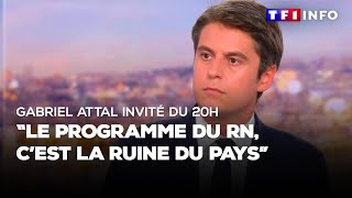 Gabriel Attal invité du 20H  quotle programme du RN cest la ruine du paysquot [upl. by Elman]