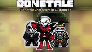 Bonetale Characters in Custom 3 [upl. by Chrysler]