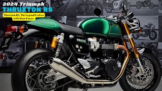 Thruxton RS The Legend Evolves with More Power  2024 Triumph Thruxton RS [upl. by Leonie]