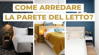 PARETE DEL LETTO 10 soluzioni per arredarla  Consigli dell’Architetto [upl. by Darcia]