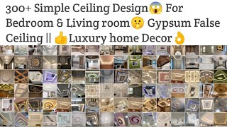 300Simple Ceiling Design 😱For Bedroom amp Living room Gypsum Falsr Ceiling  Luxury home decor👌homes [upl. by Oisacin]