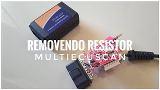 COMO REMOVER RESISTOR DE SCANNER PARA CONECTAR NO MULTIECUSCAN [upl. by Renado]