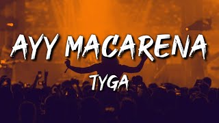 Tyga  Ayy Macarena Letra  Lyrics [upl. by Hayashi]