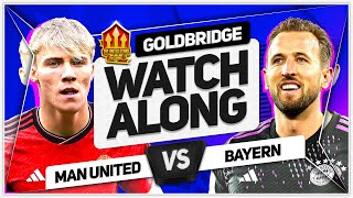 MANCHESTER UNITED vs BAYERN LIVE with Mark GOLDBRIDGE [upl. by Thrift239]