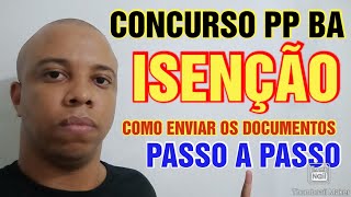 Concurso PP BA aprenda o passo a passo de como enviar os documentos para isenção da taxa do concurso [upl. by Mayworm]