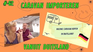 vlog62  Caravan Importeren vanuit Duitsland l Informatief [upl. by Esinet]