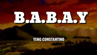 Babay  Yeng Constantino Lyrics Video [upl. by Grinnell]