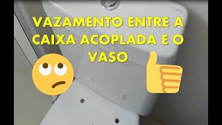 Como Resolver Vazamento Entre a Caixa Acoplada e o Vaso [upl. by Carol-Jean372]