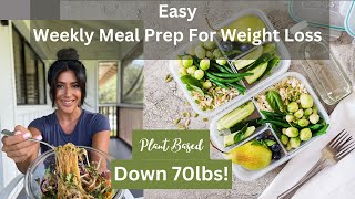 Easy Weekly Meal Prep For Weight Loss  Plant Based Down 70lbs [upl. by Topliffe]