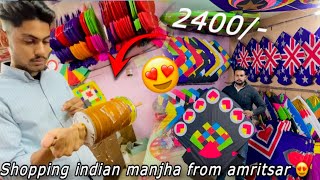 Shopping INDIAN MANJHA 🧵from amritsar 😍 Best manjha 🔥9 Taar manjha 😍Asg films [upl. by Nekcarb690]