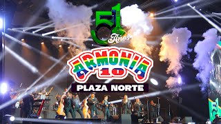 ARMONIA 10 51Aniversario en el Plaza Norte [upl. by Nosam754]