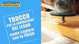 Un trucco per la lavorazione del legno come copiare sagome con la fresa [upl. by Hayashi]