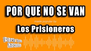 Los Prisioneros  Por Que No Se Van Versión Karaoke [upl. by Nossaj]