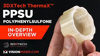 ThermaX™ PPSU Polyphenylsulfone  Radel amp Ultrason P 3D Printing Filament from 3DXTech [upl. by Garfinkel]