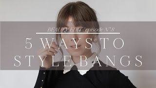 5 Ways to Style Bangs  Episode No 8 [upl. by Akyeluz]