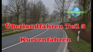 Überlandfahren Teil 3  Kurvenfahren  Fahrstunde  Prüfungsfahrt  Fahrschule [upl. by Alford]