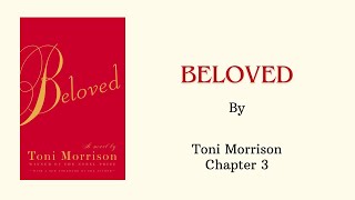 quotBelovedquot by Toni Morrison Chapter 3 [upl. by Nady323]