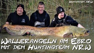 Wallerangeln am Ebro mit dem Huntingteam NRW  Catfishing in Spain [upl. by Tubb]