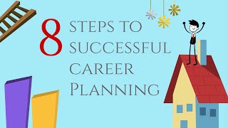 8 Steps to Successful Career Planning [upl. by Loria]