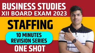 Staffing  ONE SHOT class 12 Business studies Board exam 2023  Complete Revision in simple way [upl. by Ly]