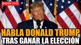 🔴TRUMP HABLA EN VIVO DESPUÉS DE GANAR LAS ELECCIONES DE ESTADOS UNIDOS ¡ES PRESIDENTE  BREAK POINT [upl. by Ahsinahs]