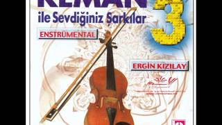 Gizli Ask Bu Soyleyemem  Ergin Kizilay  Turkish Violin [upl. by Knuth]