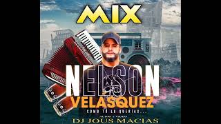 MIX NELSON VELAZQUEZ [upl. by Burnaby378]