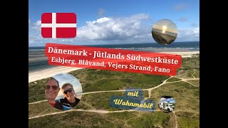 Dänemark  WoMoTour nach Jütland Esbjerg Blavand Vejers Strand Camping und Insel Fano [upl. by Stoeber495]