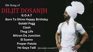 Diljit Dosanjh   Top 9Audio Songs [upl. by Llevron361]